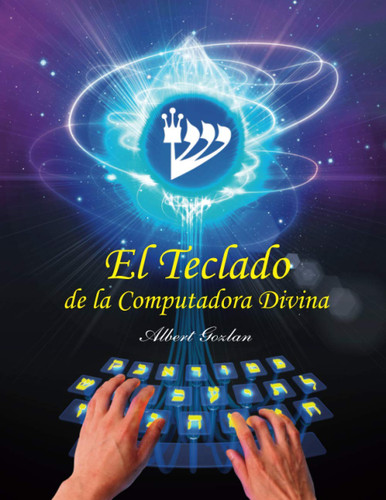 El Teclado de la Computadora Divina (Spanish Edition)