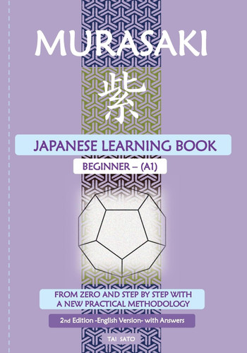 Murasaki: Japanese Learning Book - Beginner A1: From zero and Step by