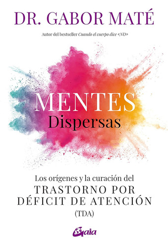 Mentes dispersas: Los origenes y la curacion del Trastorno por