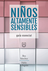 Ni+Æos Altamente Sensibles [Guia Esencial]