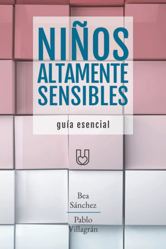 Ni+Æos Altamente Sensibles [Guia Esencial]