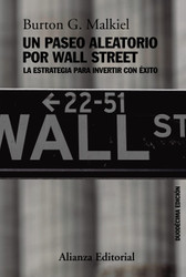 Un paseo aleatorio por Wall Street: La estrategia para invertir con