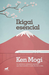Ikigai esencial / Essential Ikigai (Spanish Version)