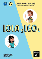 Lola y Leo 1 Cuaderno de ejercicios: Lola y Leo 1 Cuaderno de