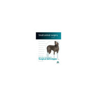 Small animal surgery. Surgery atlas a step-by-step guide. Surgical