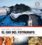 El ojo del fotografo (Spanish Edition)