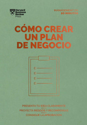 Como crear un plan de negocios. Serie Management en 20 minutos