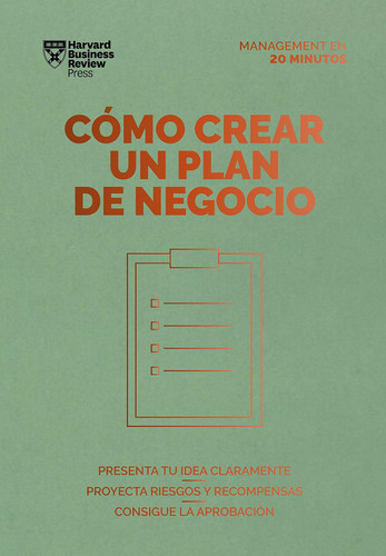 Como crear un plan de negocios. Serie Management en 20 minutos