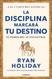 La disciplina marcaratu destino / Discipline Is Destiny: The Power of