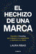 El hechizo de una marca: Descubre el branding que eclipsaraa tu