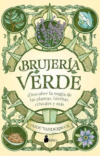 Brujeria verde: Descubre la magia de las plantas hierbas cristales y