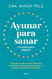 Ayunar para sanar. Una Guia para mujeres