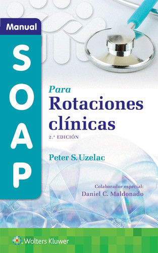 Manual SOAP para rotaciones cl?ínicas (Spanish Edition)