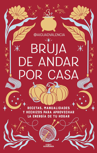 Bruja de andar por casa / There's Magic All Around Your Home