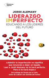 Liderazgo imperfecto: Educando a los l?íderes del futuro