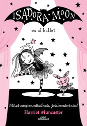 Isadora Moon va al ballet / Isadora Moon Goes to the Ballet