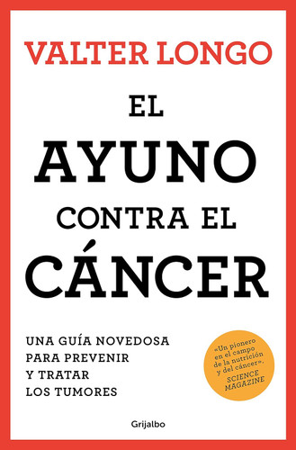 El ayuno contra el cancer. Una Guia revolucionaria para prevenir