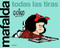 Mafalda. Todas las tiras / Mafalda. All the Strips [Spanish Edition]