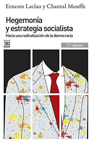 Hegemon?ía y estrategia socialista: Hacia una radicalizacion de la