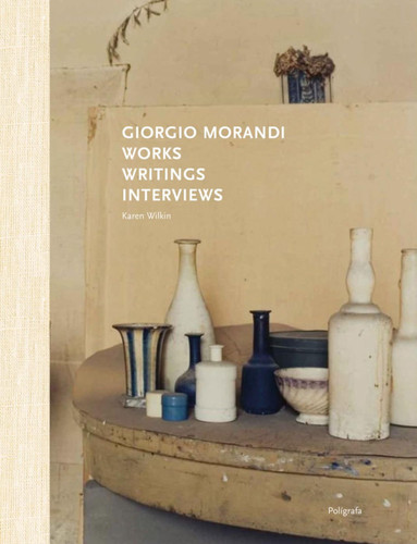 Giorgio Morandi: Works Writings Interviews
