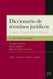 Diccionario de terminos juridicos: A Dictionary of Legal Terms.