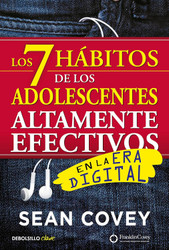 Los 7 habitos de los adolescentes altamente efectivos / The 7 Habits