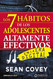 Los 7 habitos de los adolescentes altamente efectivos / The 7 Habits