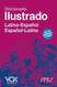 Diccionario Ilustrado Latin. Latino-espanol/ espanol-Latino