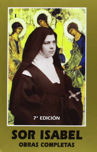 Sor Isabel de la Trinidad. Obras Completas