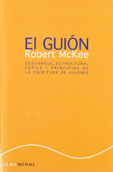 El guion. Story: Sustancia estructura estilo y principios de la