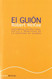 El guion. Story: Sustancia estructura estilo y principios de la