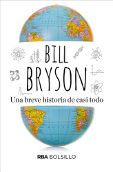 Una breve historia de casi todo.: La ciencia es fundamentalmente