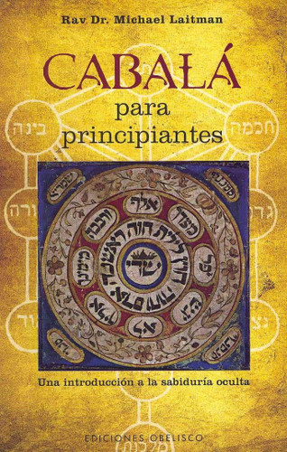 C+íbala para principiantes: Una introduccion a la sabidur+¡a oculta