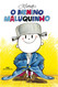 Menino Maluquinho O (Portuguese Edition)