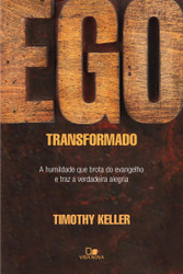 Ego Transformado: A Humildade Que Brota do Evangel