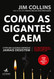 Como as Gigantes Caem Como as Gigantes Caem