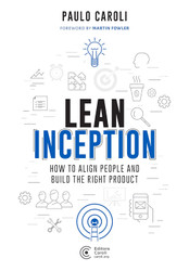 Lean Inception: How to Align People and Build the Right Product