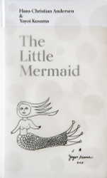 The Little Mermaid by Hans Christian Andersen & Yayoi Kusama