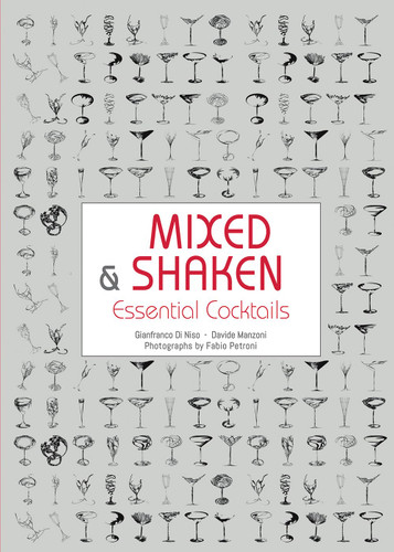 Mixed & Shaken: Essential Cocktails - A Cocktail Book