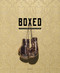 Boxed: A Visual History and the Art of Boxing