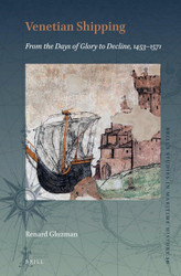 Venetian Shipping from the Days of Glory to Decline 1453-1571
