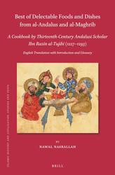 Best of Delectable Foods and Dishes from Al-andalus and Al-maghrib -
