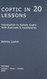 Coptic in 20 Lessons: Introduction to Sahidic Coptic with Exercises