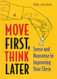 Move First Think Later