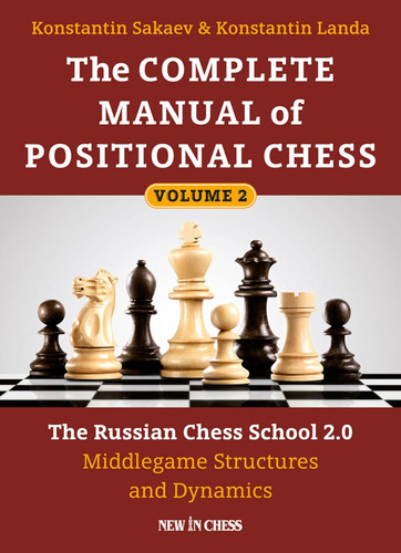 The Complete Manual of Positional Chess: The Russian Chess School 2.0