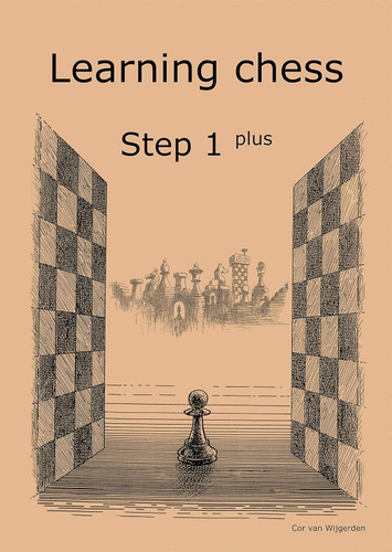 Learning Chess - Workbook Step 1 plus