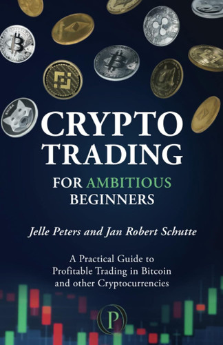 Crypto Trading for Ambitious Beginners