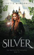 Silver: A Steamy Fantasy Romance