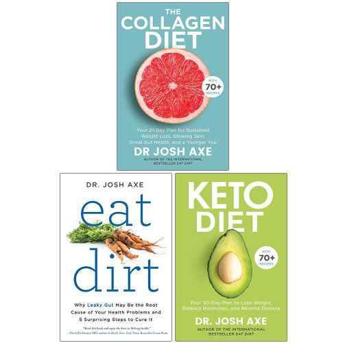 The Collagen Diet Eat Dirt Keto Diet By Dr Josh Axe 3 Books