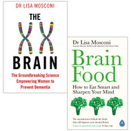Brain Food How to Eat Smart and Sharpen Your Mind & The XX Brain